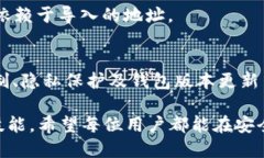 在使用Tokenim钱包时，用户可能会遇到在导入地址
