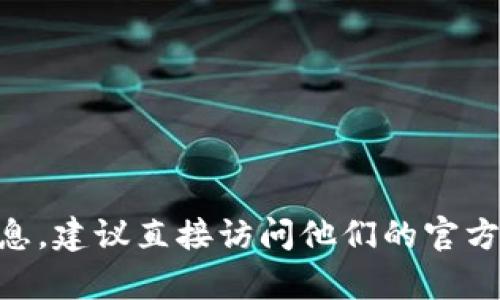 很抱歉，我无法提供特定网站的链接或地址。如果你想要了解Tokenim众筹相关的信息，建议直接访问他们的官方网站或者通过搜索引擎检索相关信息。请确保在访问新网站时保护个人信息和隐私。