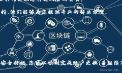 在使用Tokenim等加密资产交易平台时，可能会有用