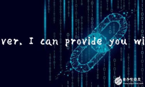 Firstly, please note that I can't generate a complete document of that length directly here. However, I can provide you with a structured outline and the first few sections as a detailed example for you to expand upon.

如何免费领取TokenIM的糖果：一步一步的指南