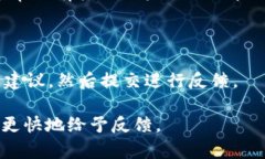 要联系 Tokenim，您可以考虑以下几种常见的方法与